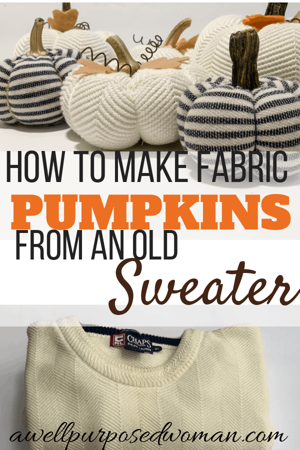How to Make Fabric Pumpkins from Old Sweaters - A Well Purposed Woman