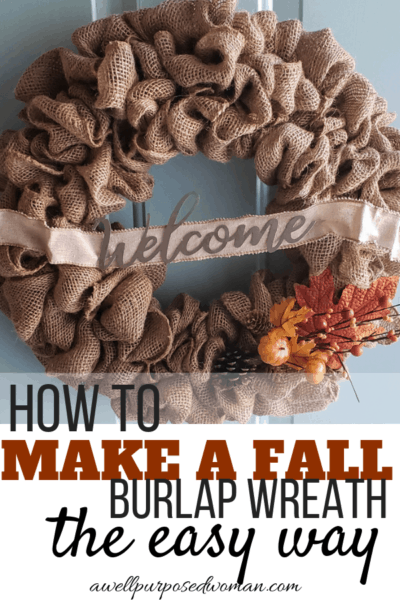 How to Make an Easy Fall Burlap Wreath - A Well Purposed Woman