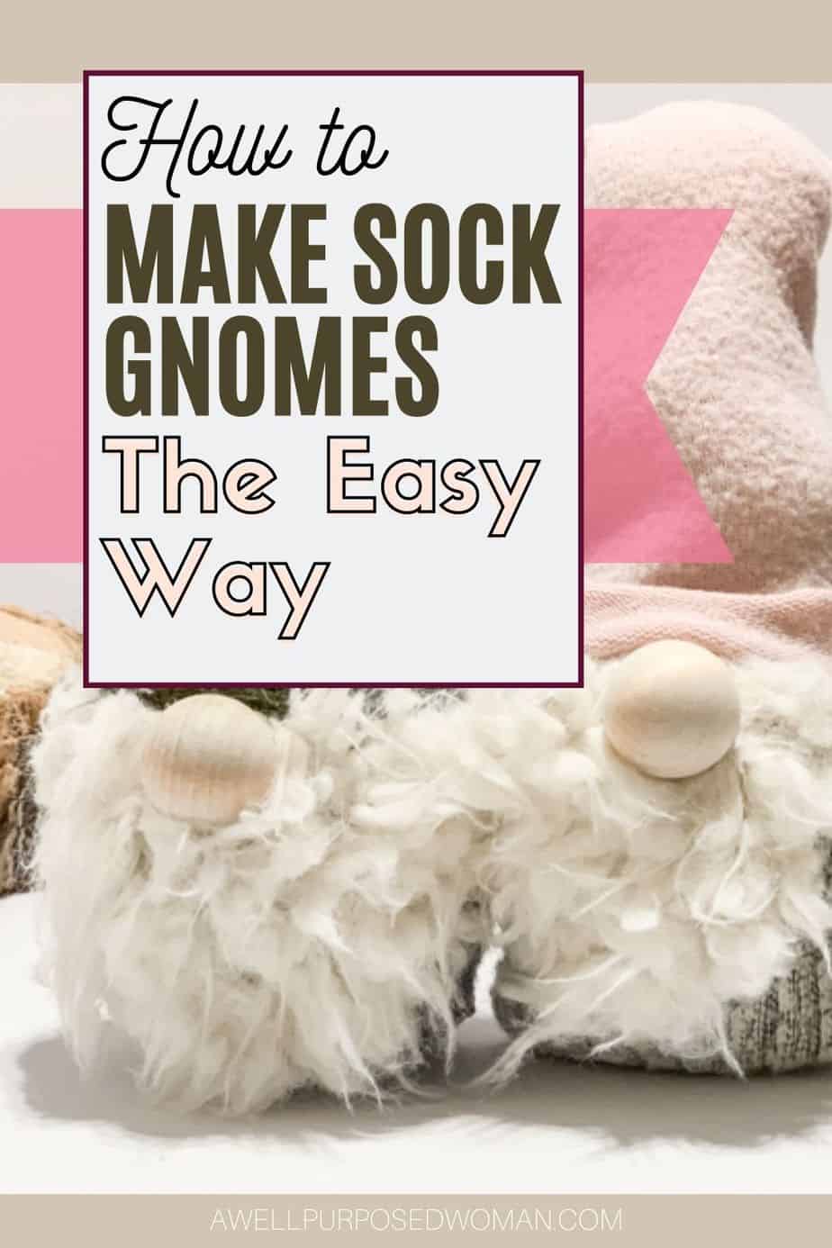 How to Make DIY Sock Gnomes Tutorial (Free Pattern) - A Well Purposed Woman