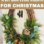how to make a grapevine wreath for Christmas quick and easy
