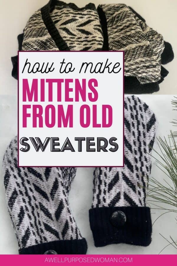 How to Make Sweater Mittens (Free Pattern) - A Well Purposed Woman