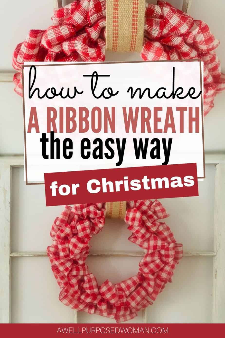 How to make a Ribbon Wreath the Easy Way - A Well Purposed Woman