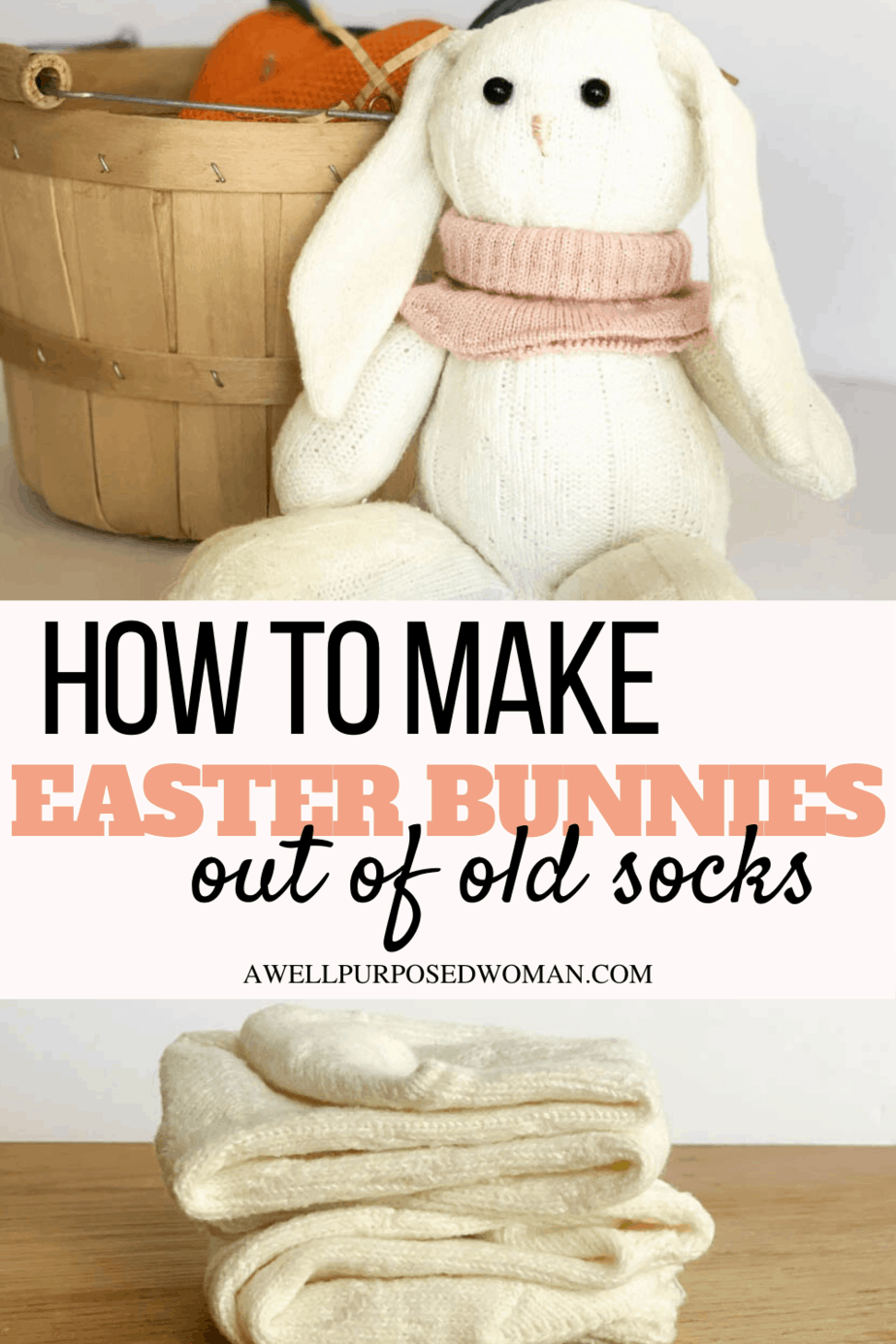 How to Make Easter Bunnies Out of Socks - A Well Purposed Woman