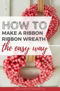 How to make a Ribbon Wreath the Easy Way - A Well Purposed Woman
