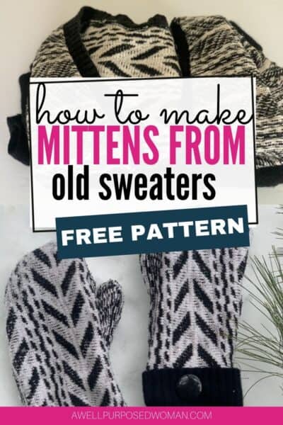 How to Make Sweater Mittens (Free Pattern) - A Well Purposed Woman