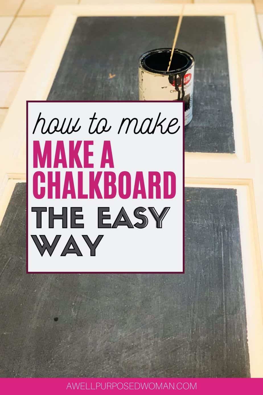 How to Make a Chalkboard the Easy Way - A Well Purposed Woman