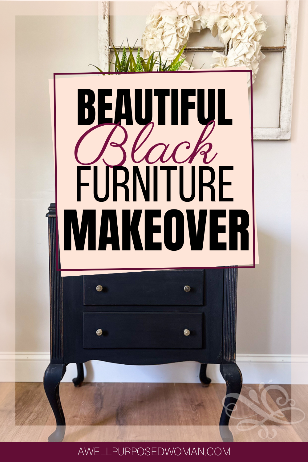 How to Paint Furniture Black Distressed The Easy Way A Well Purposed